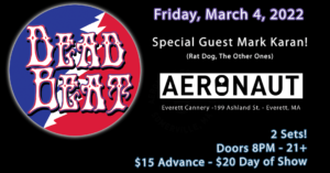 Friday March 4, 2022 – LIVE at Aeronaut Cannery – Everett, MA – 21+ Doors 8PM