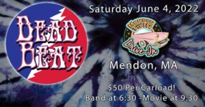Saturday June 4, 2022 – Mendon Twin Drive-In – Mendon, MA – Grateful Dead Night With Summer ’89 Tour Live Concert Film – 4:20PM – All Ages!